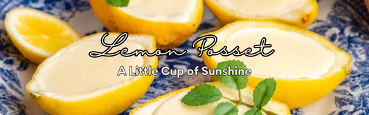 A Little Cup of Sunshine: Lemon Posset Recipe