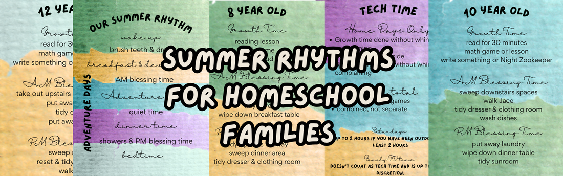 Summer Rhythms for Homeschool Families: Structure, Simplicity, and Sacred Moments