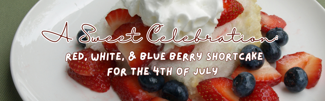 A Sweet Celebration: Red, White, & Blue Berry Shortcake for the 4th of July